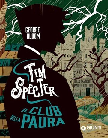 Tim Specter. Il Club della paura (Il cacciatore di fantasmi Vol. 2)